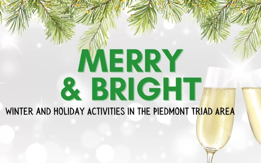 The Top 10 Winter and Holiday Activities in the Piedmont Triad Area